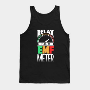 It's just an EMF meter - Ghost investigator Tank Top